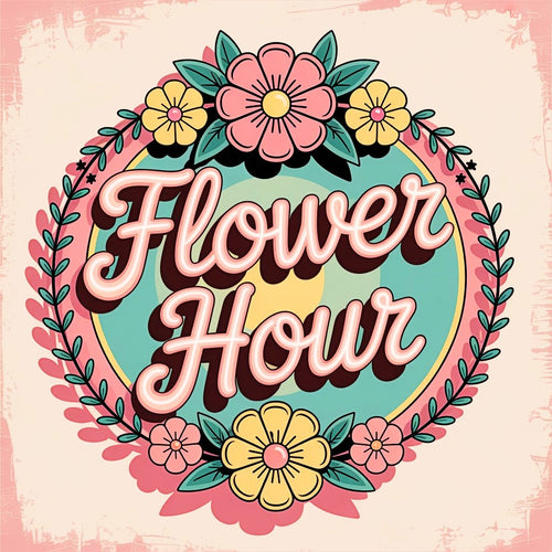 Flower Hour