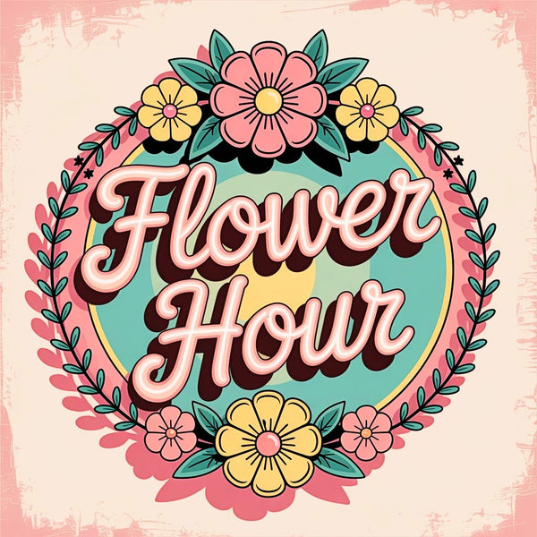 Flower Hour